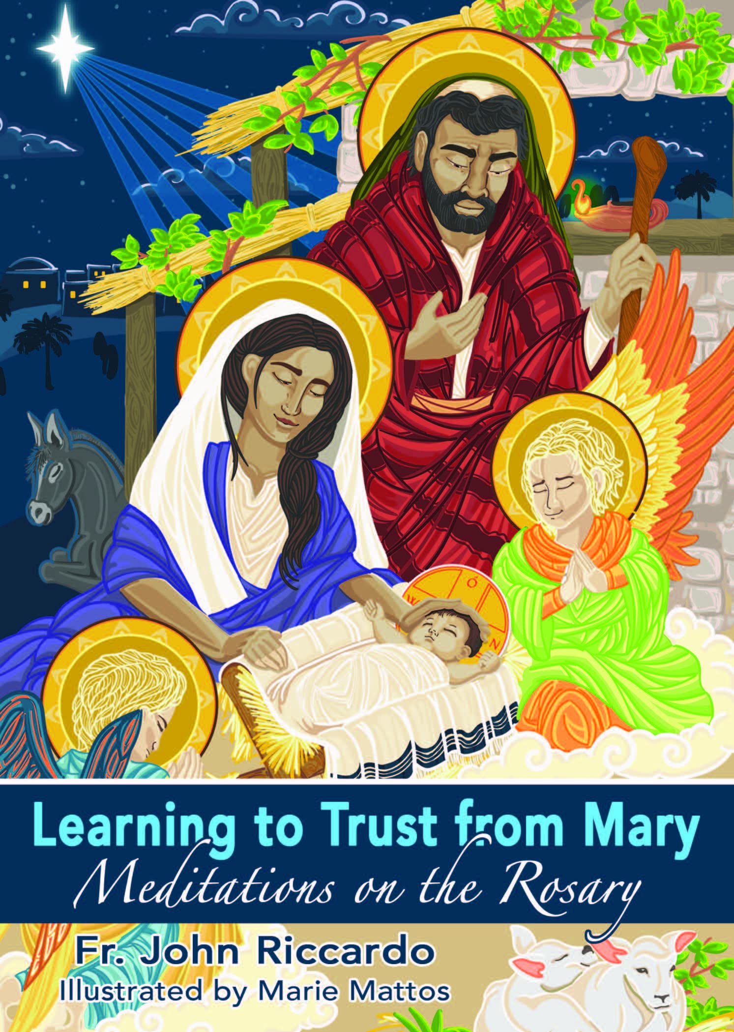 Learning to Trust from Mary: Meditations on the Rosary Paperback by Fr. John  Riccardo, Marie Mattos