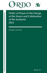 2023 Ordo: Order of Prayer in the Liturgy of the Hours and Celebrations
