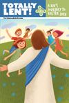 2024 Totally Lent! A Kid's Journey To Easter (Intermediate)