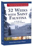 52 Weeks with Saint Faustina: A Year of Grace and Mercy