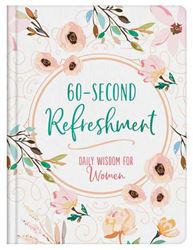60-Second Refreshment: Daily Wisdom for Women