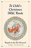 A Childs Christmas ABC Book: Angels in the Air Arrayed