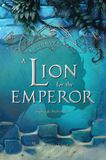 A Lion for the Emperor (In the Shadows of Rome Vol 2)
