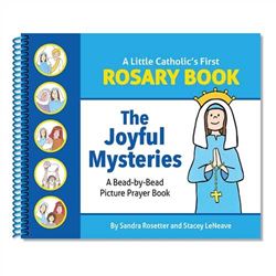 A Little Catholics First Rosary Book: The Joyful Mysteries Bead-by-Bead Picture Prayer Book