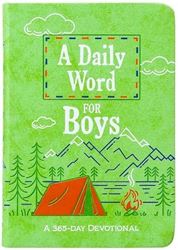 A Daily Word for Boys A 365-day Devotional