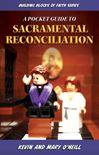 A Pocket Guide to Sacramental Reconciliation Revised Edition 