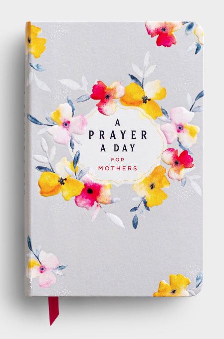 A Prayer A Day for Mothers Daily Devotional