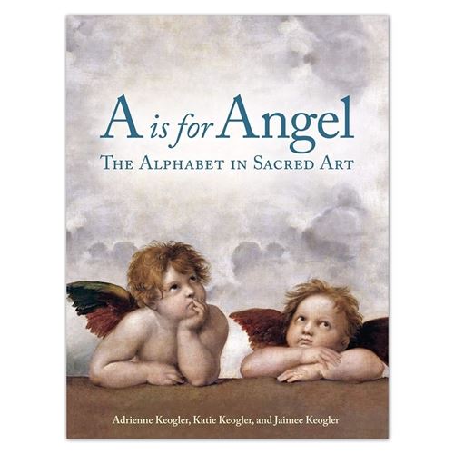 A is for Angel: The Alphabet in Sacred Art