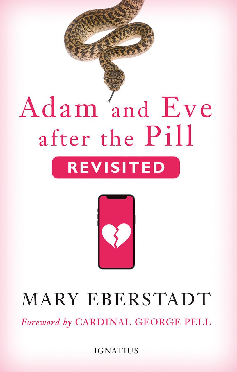 Adam and Eve After the Pill, Revisited Author: Cardinal George PellMary Eberstadt