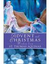 Advent and Christmas Wisdom From St. Thomas Aquinas