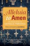 Alleluia to Amen The Prayer Book for Catholic Parishes