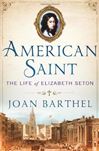 American Saint: The Life of Elizabeth Seton