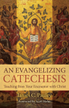 An Evangelizing Catechesis Teaching from Your Encounter with Christ