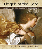 Angels of the Lord: 365 Reflections on our Heavenly Guardians