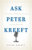 Ask Peter Kreeft The 100 Most Interesting Questions Hes Ever Been Asked by Dr. Peter Kreeft