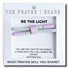 BE THE LIGHT The Prayer I Share Bracelet