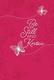 Be Still and Know 365 Daily Devotions
