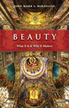 Beauty What It is and Why It Matters
