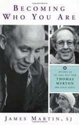 Becoming Who You Are: Insights on True Self Thomas Merton