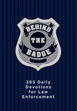 Behind the Badge 365 Daily Devotions for Law Enforcement By Adam Davis