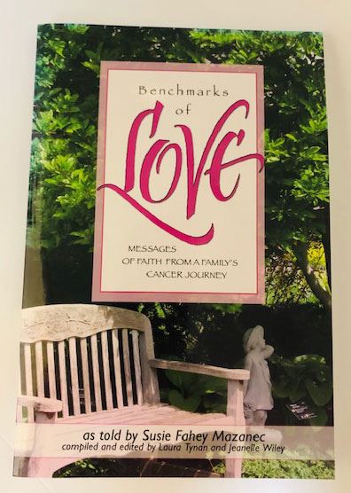 Benchmarks of Love: Messages of Faith From a Family's Cancer Journey,