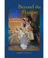Beyond the Manger: A Christmas Devotional 