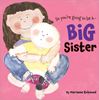 So Your Going To Be A Big Sister, Board Book *WHILE SUPPLIES LAST*