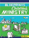 Blueprints for Children's Ministry
