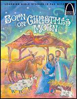 Born on Christmas Morn -Arch Book