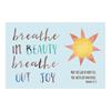 Breathe In Beauty Pass It On Card