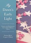 By Dawn's Early Light: Prayers and Meditations for Catholic Military Wives