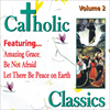 Catholic Classics Volume 2 CD