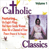 Catholic Classics Volume I CD