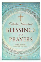 Catholic Household Blessings and Prayers (New Edition)