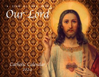 Catholic Liturgical Calendar 2024: Our Lord