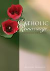 Catholic Remarriage: A Workbook for Couples