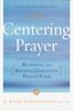Centering Prayer: Renewing An Ancient Christian Prayer Form by BASIL PENNINGTON