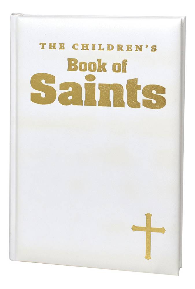 The Children's Book Of Saints - White Gift Edition