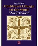 Children’s Liturgy of the Word 2021-2022 A Weekly Resource