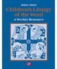 Children’s Liturgy of the Word 2022-2023 A Weekly Resource Kristen Hempstead McGann  Order code: CLW23 | 978-1-61671-652-3