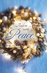 Christmas - Wreath - And on earth peace - Luke 2:14 - Pkg 100 - Bulletin