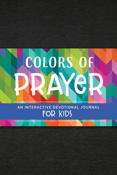 Colors of Prayer: An Interactive Devotional Journal for Kids