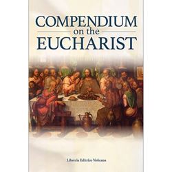 Compendium On the Eucharist