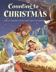 Counting to Christmas: Family Advent Devotions and Calendar by Gail E Pawlitz