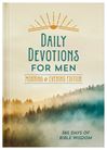 Daily Devotions for Men: Morning & Evening Edition