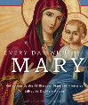 Every Day with Mary: Reflections by the Affiliates of Mayslake Ministries