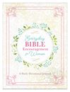 Everyday Bible Encouragement for Women: A Daily Devotional Journal *WHILE SUPPLIES LAST*
