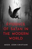 Evidence of Satan in the Modern World True Stories of Demonic Possession by Msgr. Léon Cristiani
