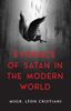Evidence of Satan in the Modern World: True Stories of Demonic Possession