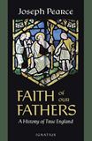 Faith of Our Fathers: A History of True England 